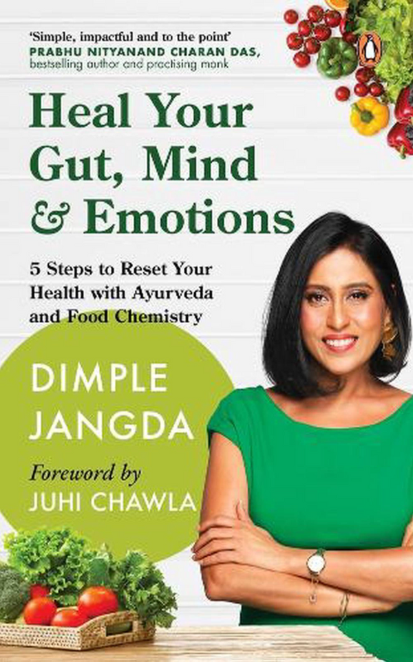 Book cover of 'Heal Your Gut, Mind & Emotions' by Dimple Jangda with a woman in a green dress and vegetables on a white background.